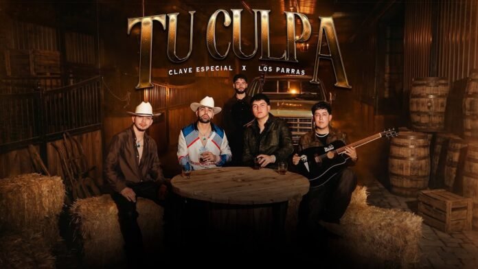 Clave Especial, Los Parras - Tu Culpa
