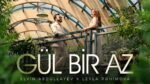 Elvin Abdullayev - Gül Bir Az