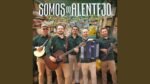 Somos do Alentejo - Não É Longe Nem É Perto