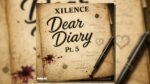 Xilence Raps - Dear Diary Pt. 5