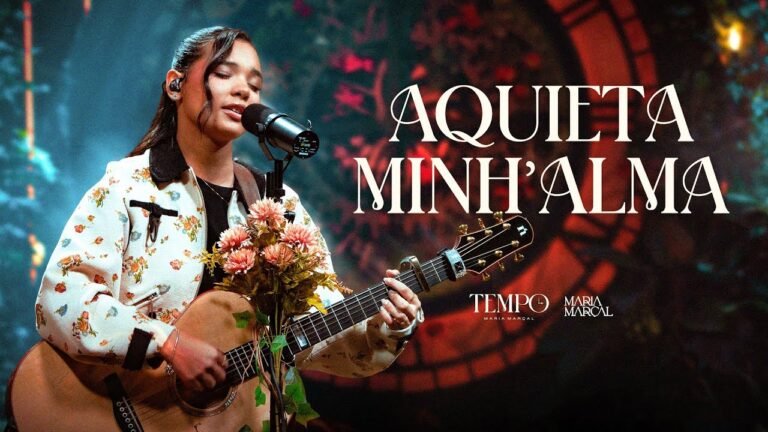 Maria Marçal – Aquieta Minh’Alma (Letra & Video)